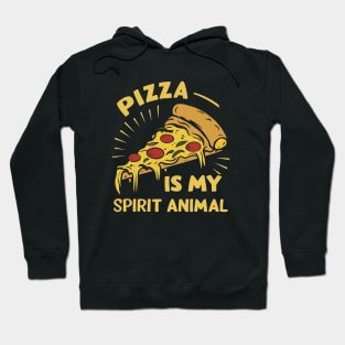 Pizza is my spirit animal Hoodie